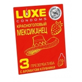 Презервативы с клубничным ароматом  Красноголовый мексиканец  - 3 шт. - Luxe - купить с доставкой в Сергиевом Посаде