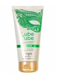 Интимный гель на водной основе Lube Tube Nature - 150 мл. - ORGIE - купить с доставкой в Сергиевом Посаде