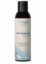 Интимный гель на водной основе Orgie All-Natural Acqua - 150 мл. - ORGIE - купить с доставкой в Сергиевом Посаде